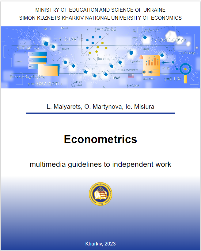 Econometrics : multimedia guidelines to independent work for Bachelor’s (first) degree students of speciality 051 “Economics” (content module 1)